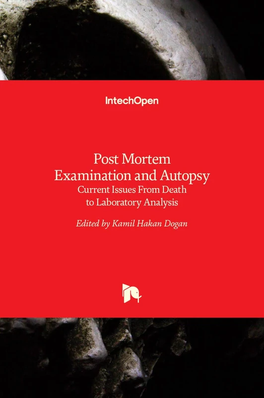 Post Mortem Examination and Autopsy - Current Issues From Death to Laboratory Analysis