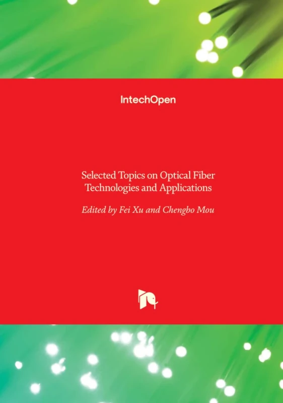 Selected Topics on Optical Fiber Technologies and Applications