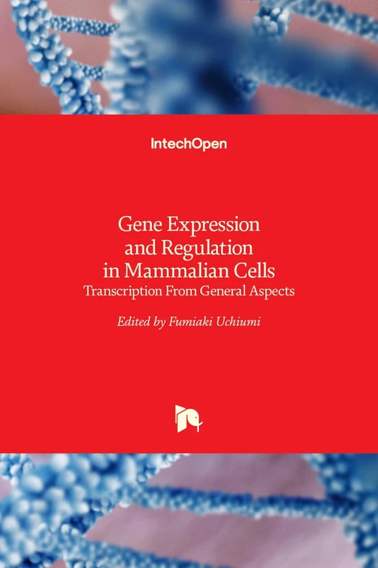 Gene Expression and Regulation in Mammalian Cells - Transcription From General Aspects