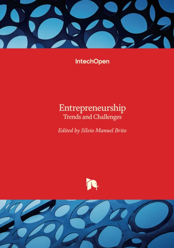 Entrepreneurship - Trends and Challenges