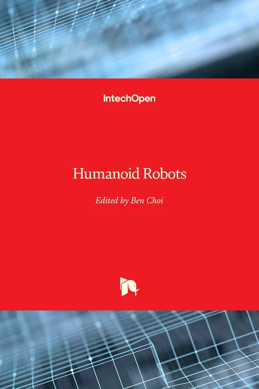 Humanoid Robots - Engineering and Technology Book by In Tech
