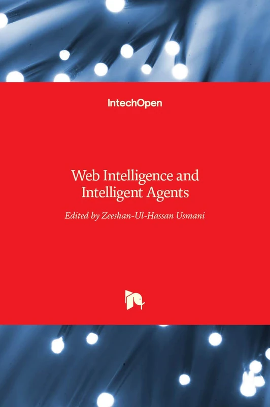 Web Intelligence and Intelligent Agents by In Tech