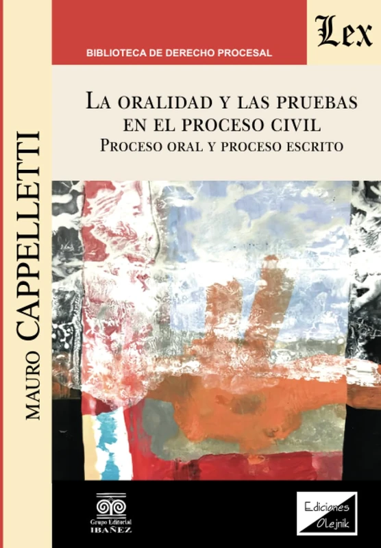La Oralidad Y Las Pruebas En El Proceso Civil. Proceso Oral Y Proceso Escrito