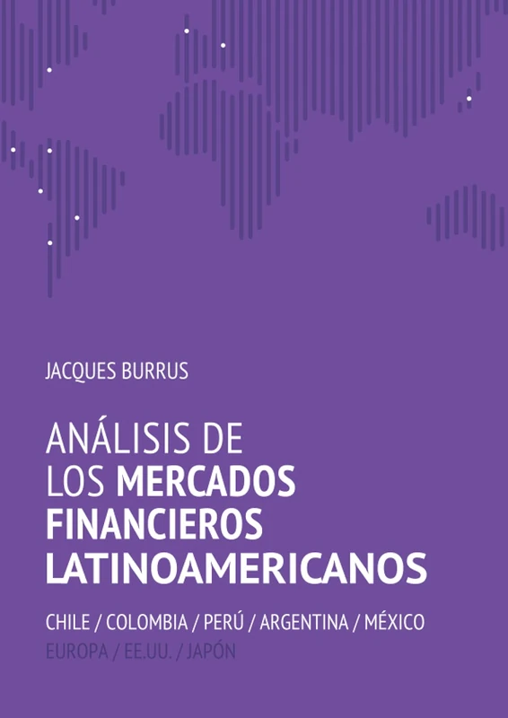 Análisis de los mercados financieros latinoamericanos: Chile, Colombia, Perú, Argentina, México, Europa, EEUU, Japón - Image 1