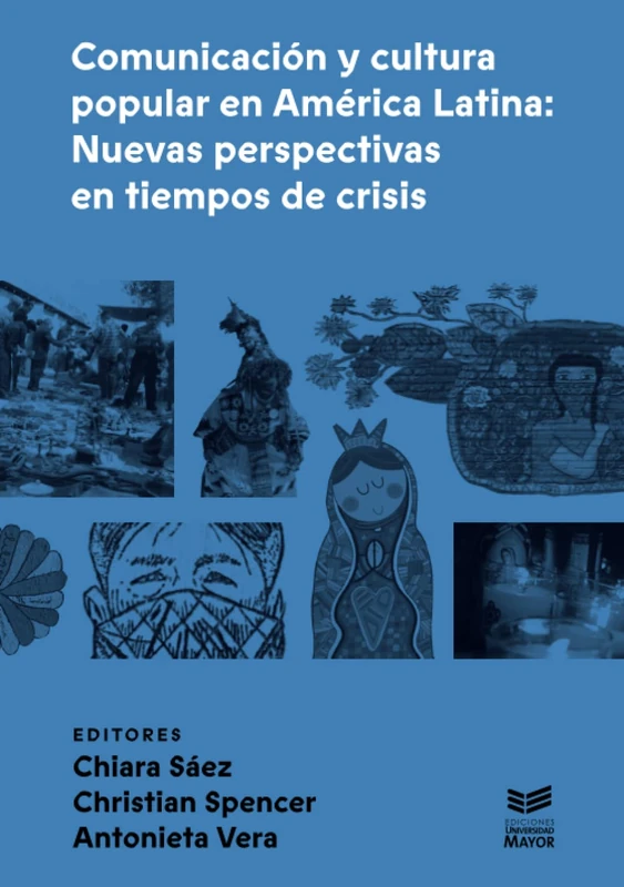Comunicación y cultura popular en Amérioca Latina: Nuevas perspectivas en tiempos de crisis