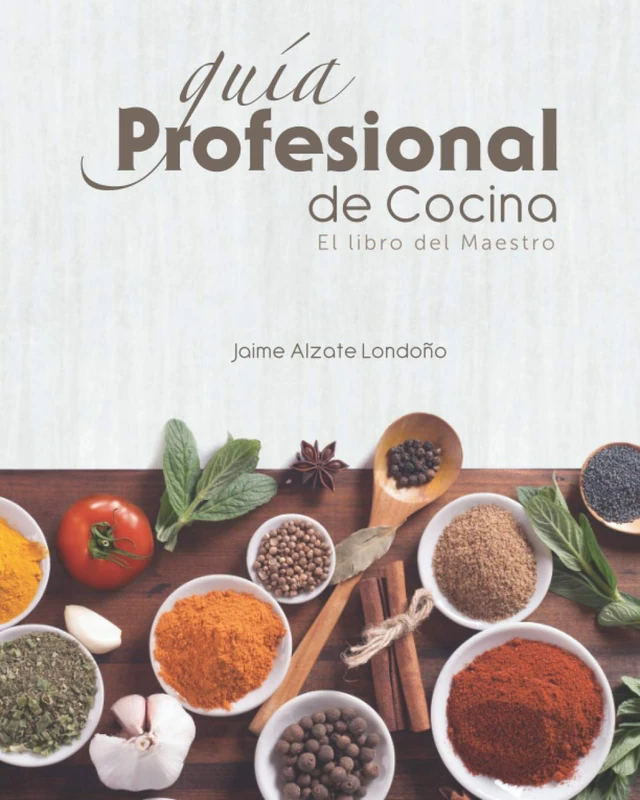 Guía Profesional de Cocina: El libro del maestro
