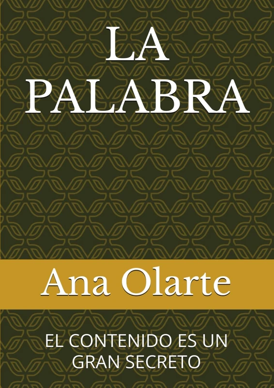 LA PALABRA: EL CONTENIDO ES UN GRAN SECRETO