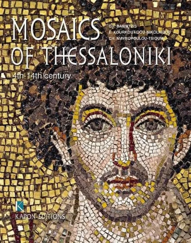 Mosaics of Thessaloniki (English language edition), 4th to 14th Century