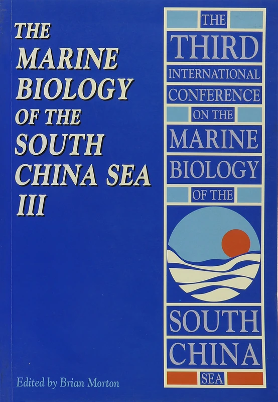 The Marine Biology of the South China Sea: v. 3