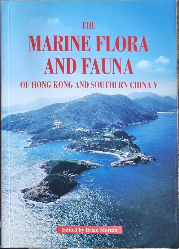 The Marine Flora and Fauna of Hong Kong and Southern China: Pt. 5