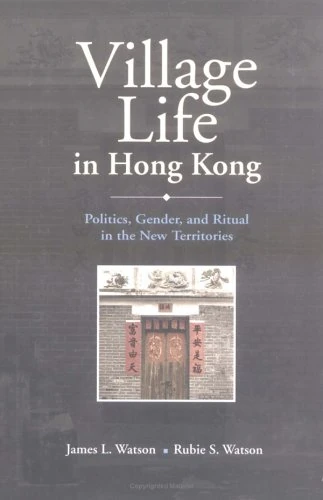 Village Life in Hong Kong: Politics, Gender, and Ritual in the New Territories