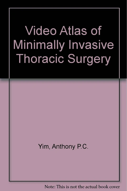 Video Atlas of Minimally Invasive Thoracic Surgery - Book