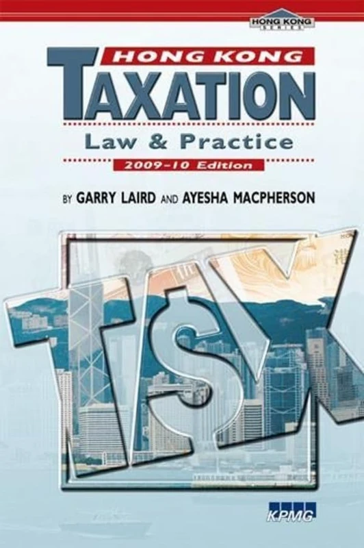 Hong Kong Taxation: Law and Practice 2009-2010