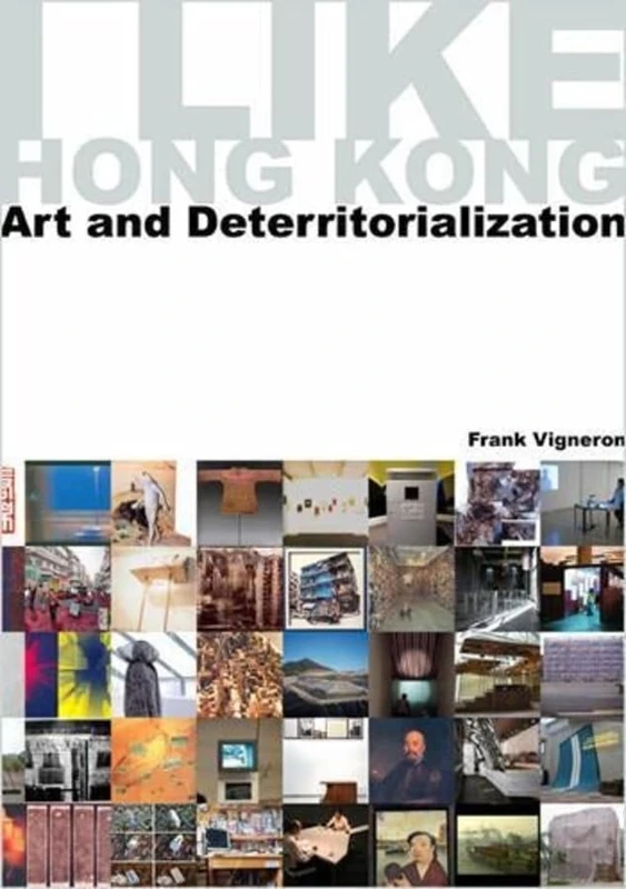 I Like Hong Kong... Art and Deterritorialization