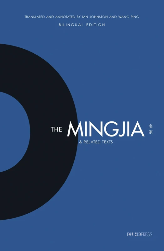 The Mingjia & Related Texts: Essentials in the Understanding of the Development of Pre-Qin Philosophy