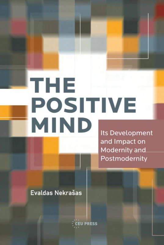 The Positive Mind - Central European University Press Book