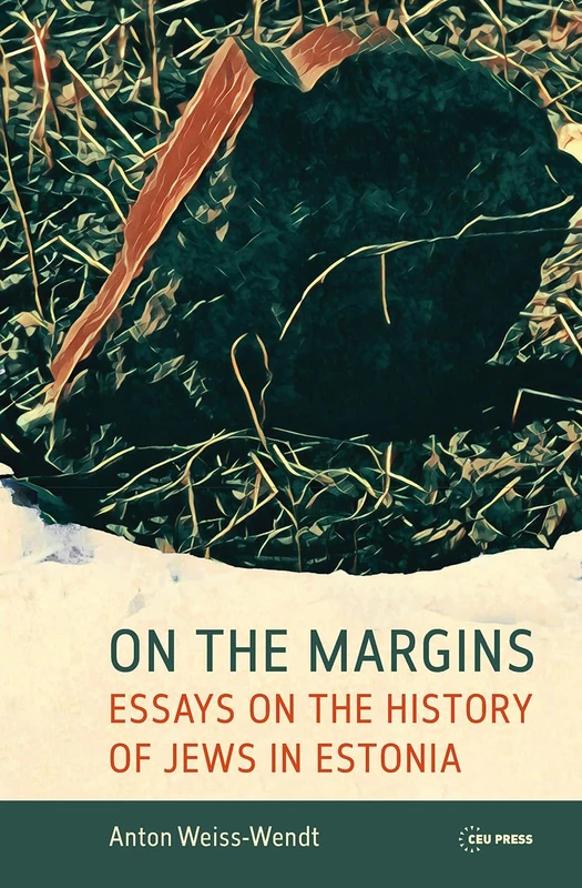 On the Margins: Essays on the History of Jews in Estonia