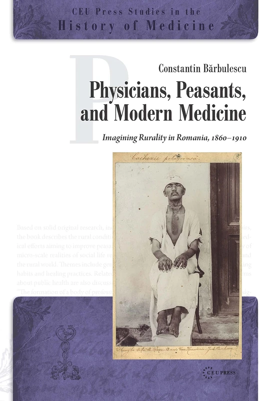Physicians, Peasants, and Modern Medicine - CEU Press Books - Image 1