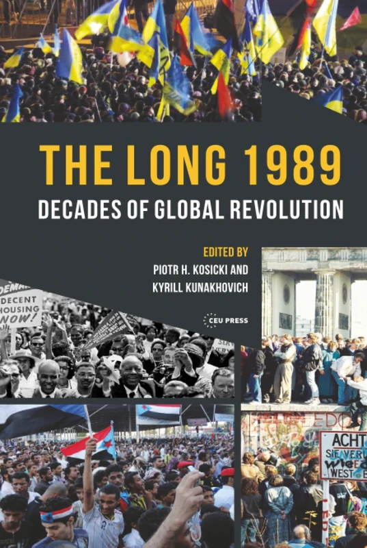 The Long 1989: Decades of Global Revolution - Image 1