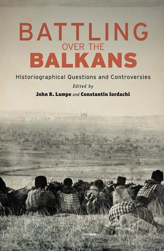 Battling over the Balkans - Central European University Press