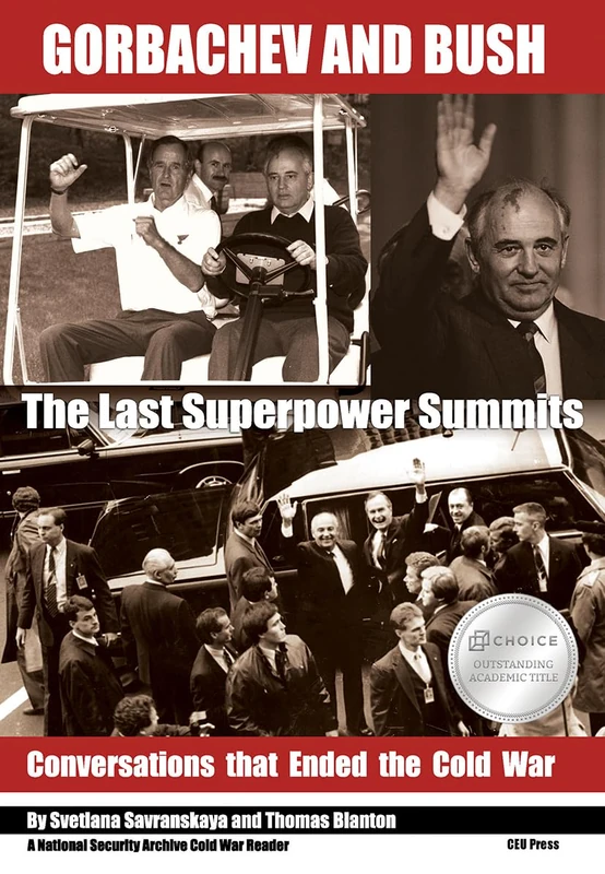 Gorbachev and Bush: The Last Superpower Summits - History Book