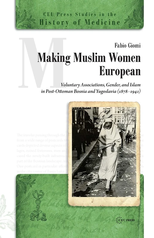 Making Muslim Women European - CEU Press History Book - Image 1
