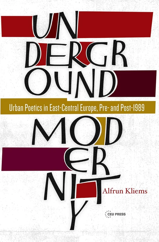 Underground Modernity - CEU Press History and Culture Book