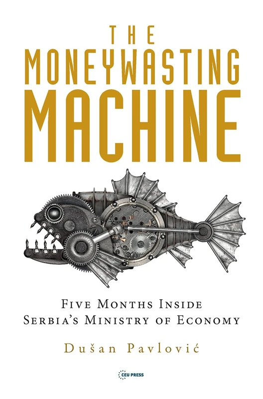 The Moneywasting Machine: Five Months Inside Serbia‘s Ministry of Economy - Image 1