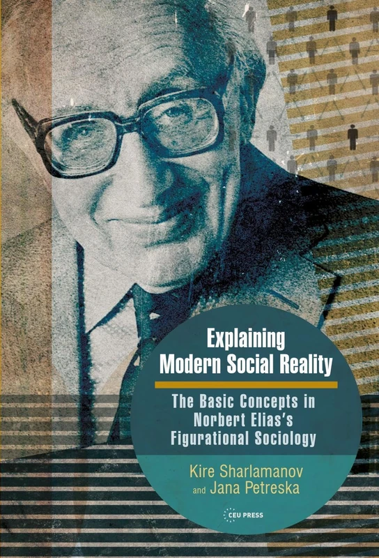 Explaining Modern Social Reality: The Basic Concepts in Norbert Elias’s Figurational Sociology - Image 1