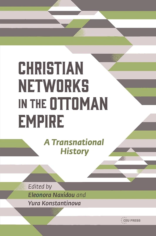 Christian Networks in the Ottoman Empire - History Book
