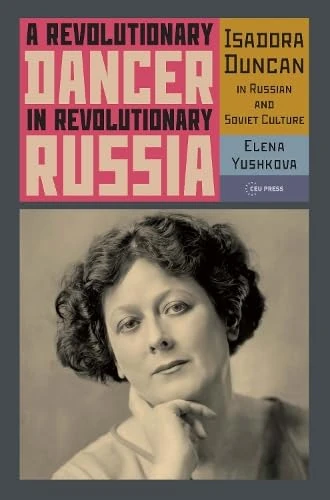 Isadora Duncan in Russian and Soviet Culture - Book