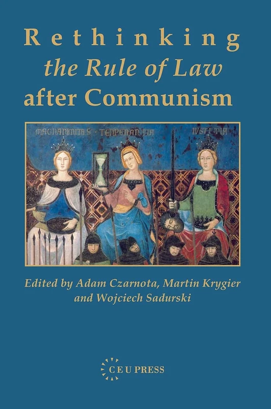Rethinking the Rule of Law after Communism