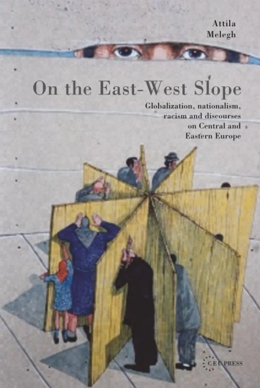 On the East-West Slope: Globalization, Nationalism, Racism and Discourses on Eastern Europe - Image 1