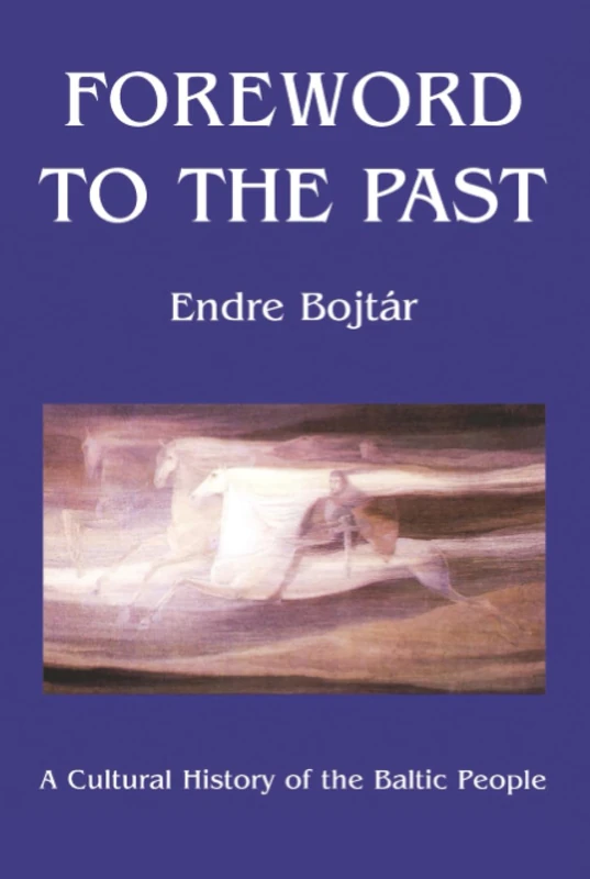 Foreword to The Past: A Cultural History of the Baltic People
