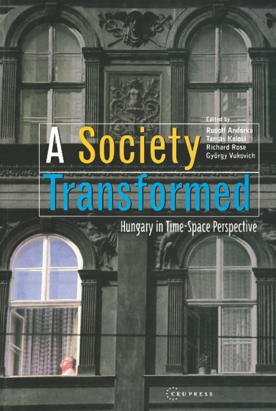 A Society Transformed: Hungary in Time-Space Perspective