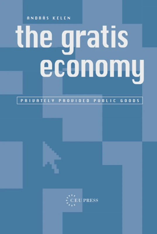 The Gratis Economy: Privately Provided Public Goods