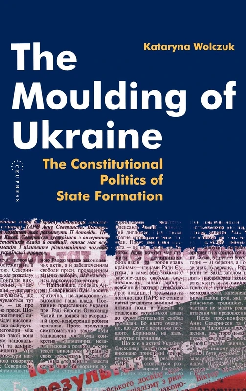 The Moulding of Ukraine - Central European University Press