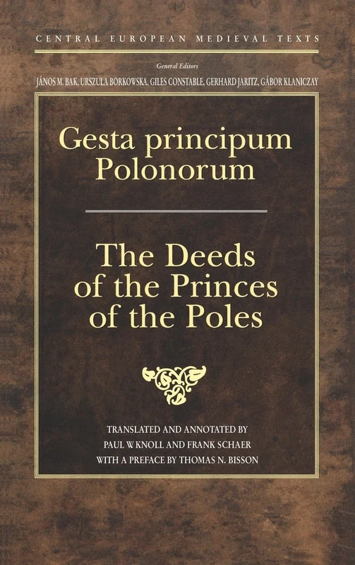 Gesta principum Polonorum: The Deeds of the Princes of the Poles: 03 (Central European Medieval Texts - CEU Press) - Image 1