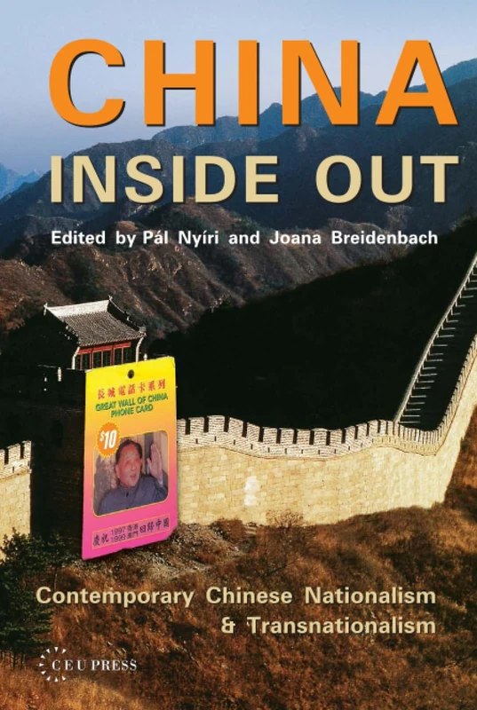 China Inside Out: Contemporary Chinese Nationalism - CEU Press