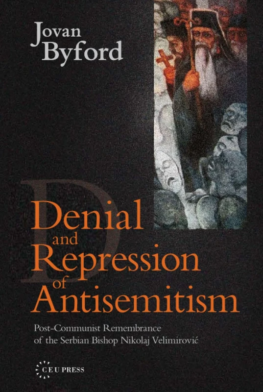 Denial and Repression of Anti-Semitism: Post-Communist Rehabilitation of the Serbian Bishop Nikolaj Velimirovic - Image 1