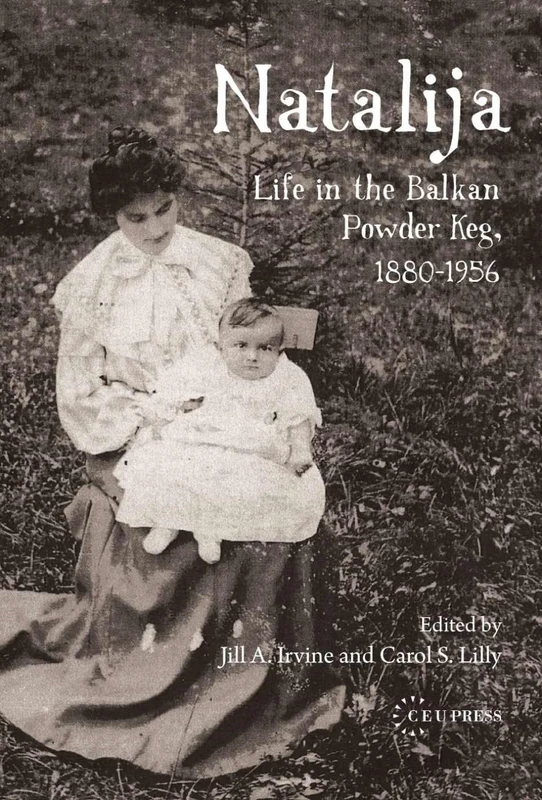 Natalija: Life in the Balkan Powder Keg, 1880-1956 - Image 1