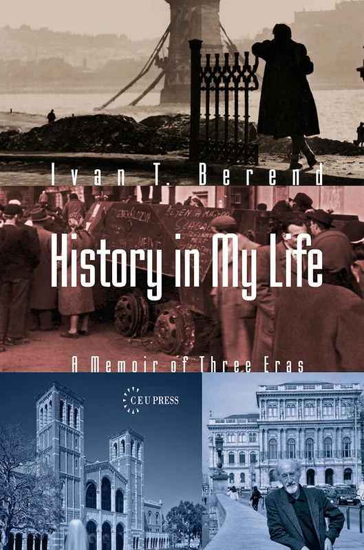 History in My Life: A Memoir of Three Eras
