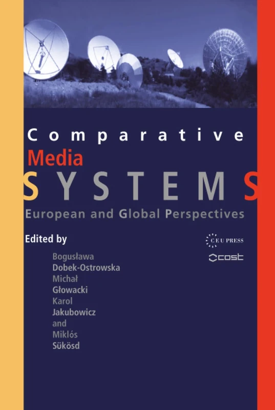 Comparative Media Systems: European and Global Perspectives