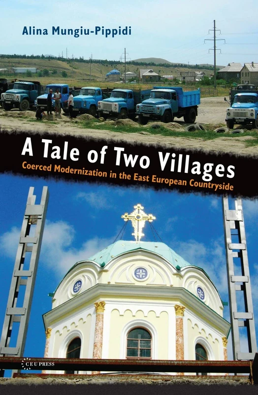A Tale of Two Villages: Coerced Modernization in the East European Countryside