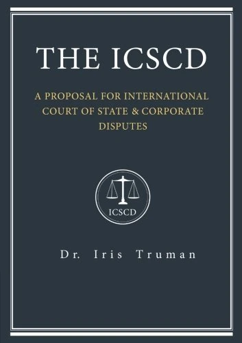 The ICSCD: A Proposal for International Court of State and Corporate Disputes - Image 1