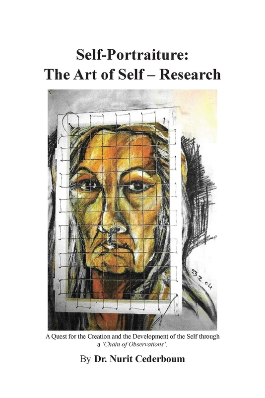 Self- Portraiture: The Art of Self Research (Full color)