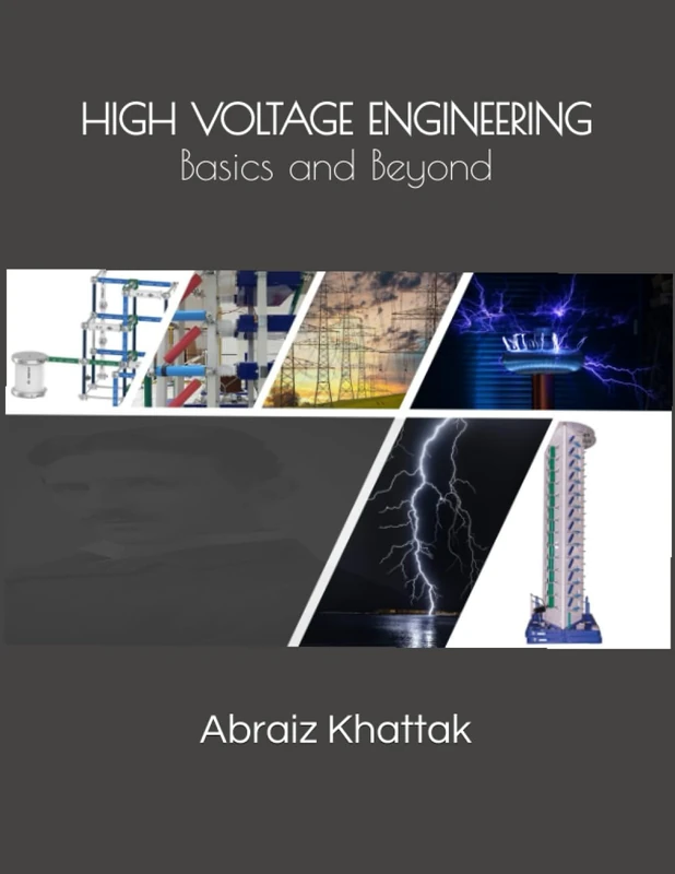 High Voltage Engineering: Basics and Beyond - Technical Book