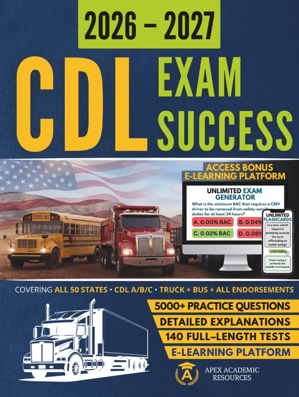 CDL Exam Success: The Complete CDL Study Guide Book: Pass the Class A CDL, Pre-Trip Inspection, and Hazmat Exams | Covers All 50 States