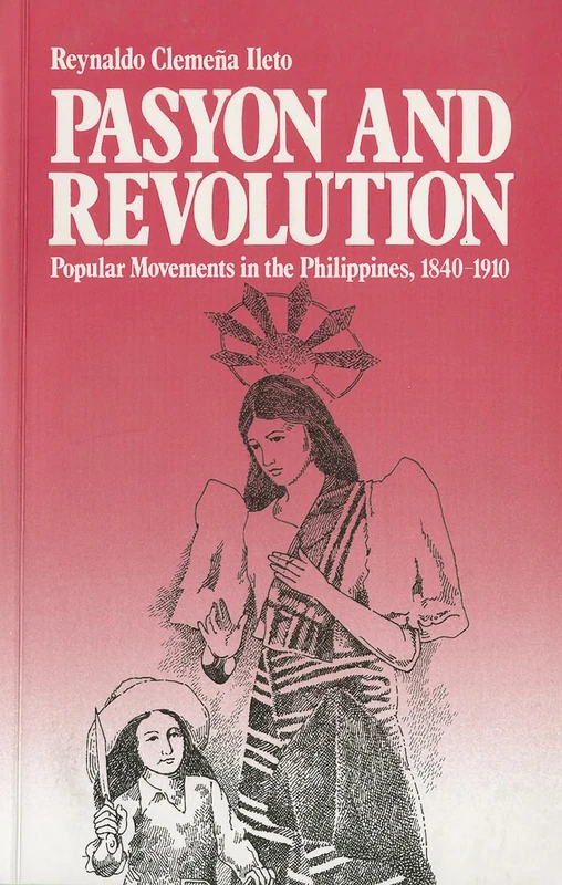 Pasyon and Revolution: Popular Movements in the Philippines, 1840-1910 - Image 1