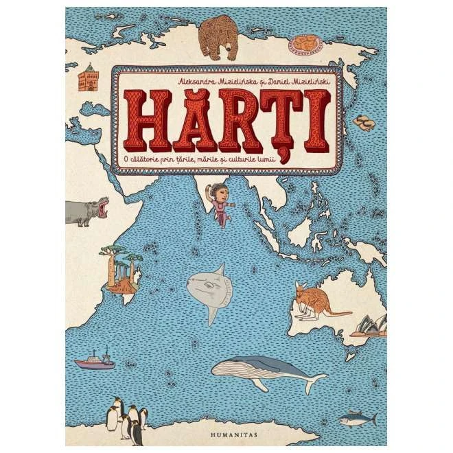 Harti. O Calatorie Prin Tarile, Marile Si Culturile Lumii